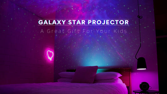 Galaxy Star Projector - A Great Gift for Your Kid