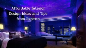 Affordable Interior Design Ideas and Tips from Experts